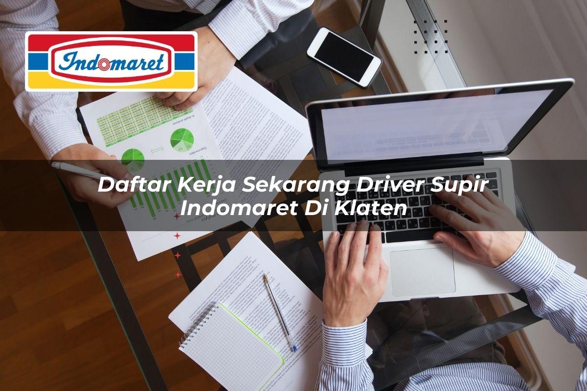 daftar kerja sekarang driver supir indomaret di klaten 1749629461