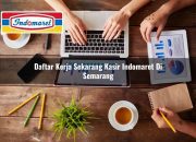 Daftar Kerja Sekarang Kasir Indomaret di Semarang Tahun 2025 9 Daftar Kerja Sekarang Kasir Indomaret di Semarang Tahun 2025