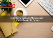Daftar Kerja Sekarang Management Trainee Alfamart di Padang Tahun 2025 10 Daftar Kerja Sekarang Management Trainee Alfamart di Padang Tahun 2025