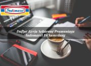 Daftar Kerja Sekarang Pramuniaga Indomaret di Sumedang Tahun 2025 10 Daftar Kerja Sekarang Pramuniaga Indomaret di Sumedang Tahun 2025
