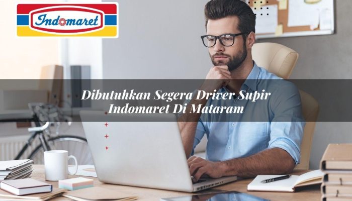 Dibutuhkan Segera Driver / Supir Indomaret di Mataram Tahun 2025