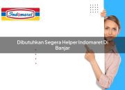 Dibutuhkan Segera Helper Indomaret di Banjar Tahun 2025 4 Dibutuhkan Segera Helper Indomaret di Banjar Tahun 2025
