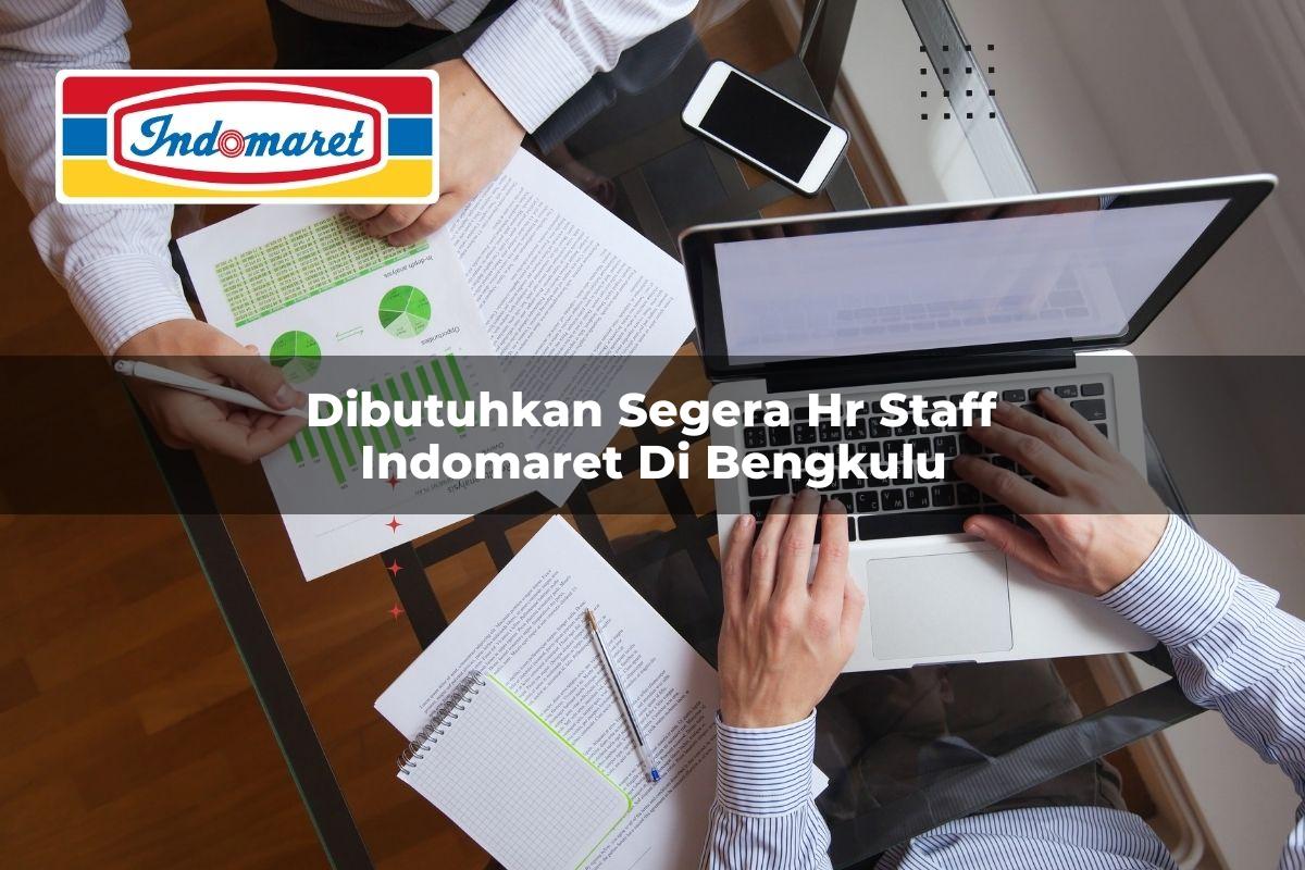 dibutuhkan segera hr staff indomaret di bengkulu 1749826514