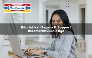 dibutuhkan segera it support indomaret di salatiga 1749845353