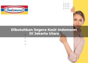 Dibutuhkan Segera Kasir Indomaret di Jakarta Utara Tahun 2025 17 Dibutuhkan Segera Kasir Indomaret di Jakarta Utara Tahun 2025