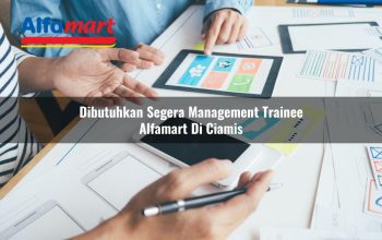 dibutuhkan segera management trainee alfamart di ciamis 1750157744