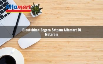dibutuhkan segera satpam alfamart di mataram 1749955229