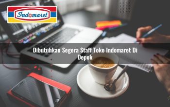 Dibutuhkan Segera Staff Toko Indomaret di Depok Tahun 2025 4 dibutuhkan segera staff toko indomaret di depok 1749623658