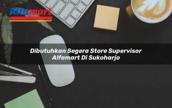 dibutuhkan segera store supervisor alfamart di sukoharjo 1749977318