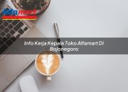 Info Kerja Kepala Toko Alfamart di Bojonegoro Tahun 2025 11 Info Kerja Kepala Toko Alfamart di Bojonegoro Tahun 2025