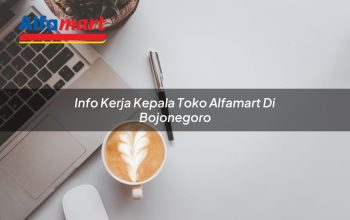 Info Kerja Kepala Toko Alfamart di Bojonegoro Tahun 2025 4 info kerja kepala toko alfamart di bojonegoro 1750161770