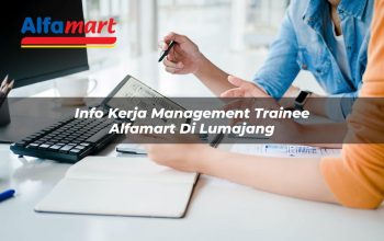 info kerja management trainee alfamart di lumajang 1750160025