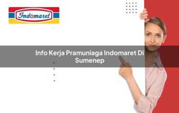 Info Kerja Pramuniaga Indomaret di Sumenep Tahun 2025