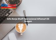 Info Kerja Staff Operasional Alfamart di Sragen Tahun 2025 6 Info Kerja Staff Operasional Alfamart di Sragen Tahun 2025