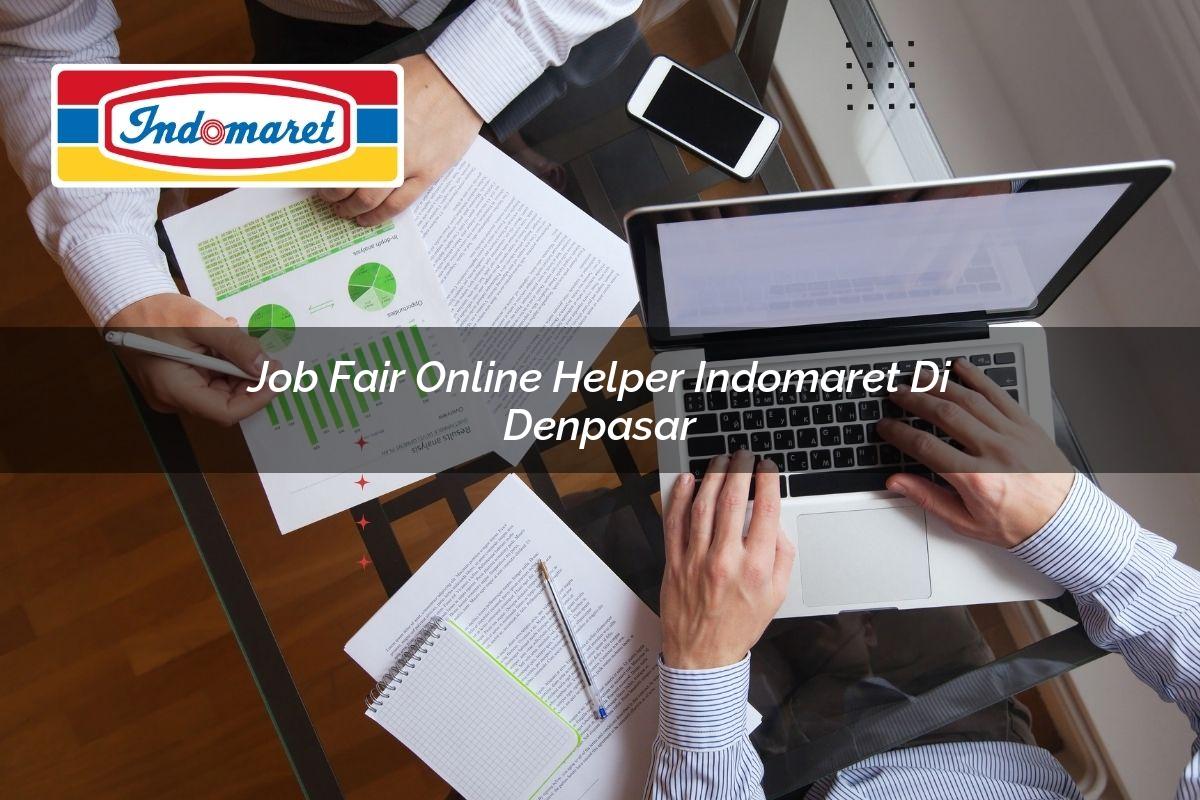 job fair online helper indomaret di denpasar 1749804239