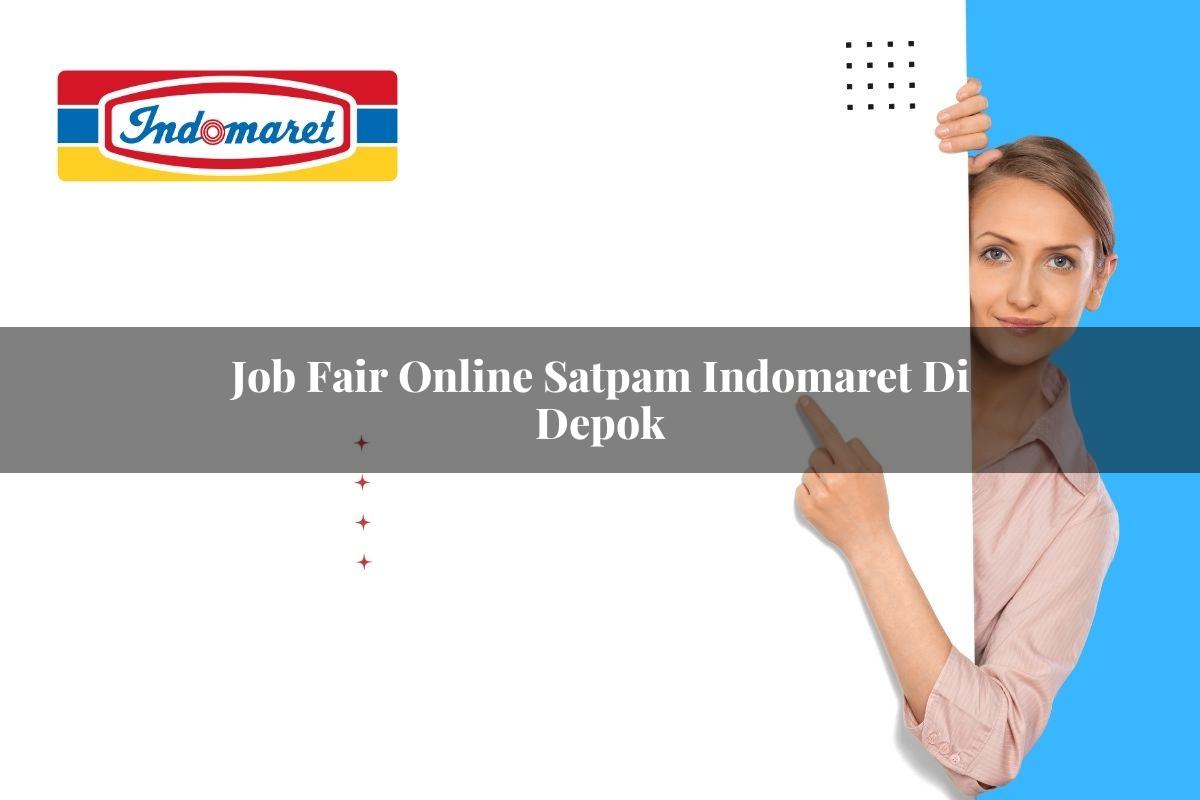 Job Fair Online Satpam Indomaret di Depok Tahun 2025 1 job fair online satpam indomaret di depok 1749857780