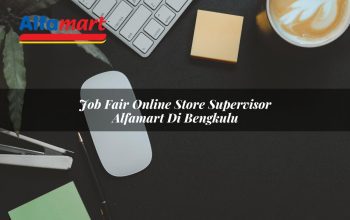 Job Fair Online Store Supervisor Alfamart di Bengkulu Tahun 2025