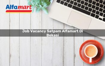 job vacancy satpam alfamart di bekasi 1749953131