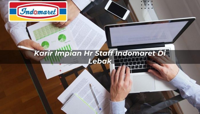 Karir Impian HR Staff Indomaret di Lebak Tahun 2025