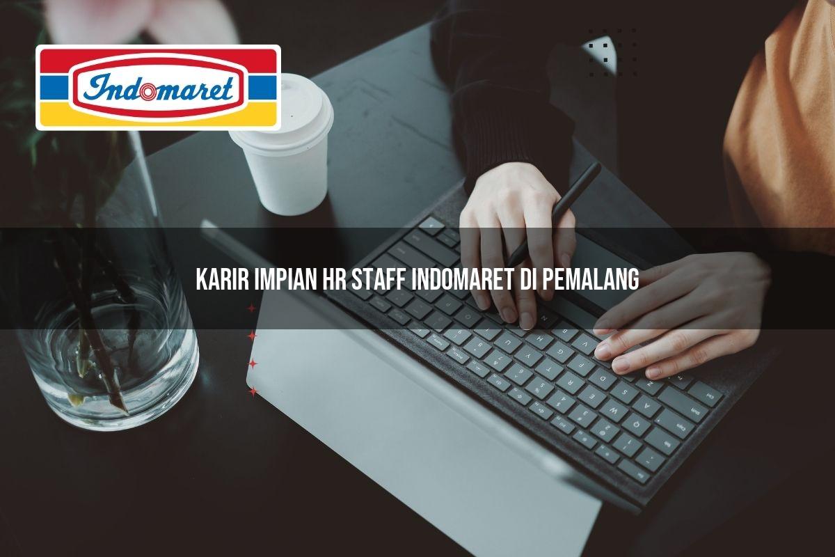 karir impian hr staff indomaret di pemalang 1749826921