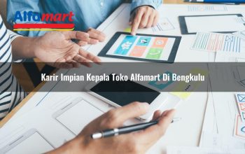 Karir Impian Kepala Toko Alfamart di Bengkulu Tahun 2025 4 karir impian kepala toko alfamart di bengkulu 1750156091