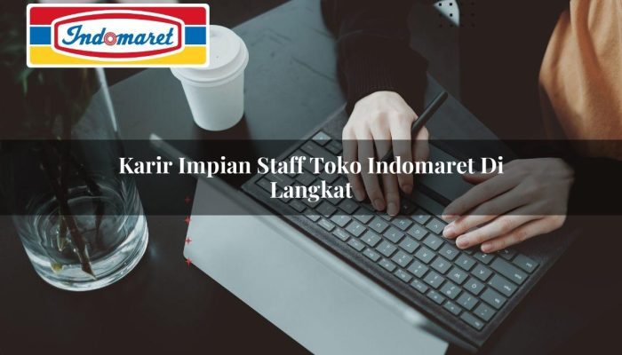 Karir Impian Staff Toko Indomaret di Langkat Tahun 2025