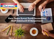 Karir Tanpa Syarat Rumit Accounting Staff Indomaret di Banjarmasin Tahun 2025 7 Karir Tanpa Syarat Rumit Accounting Staff Indomaret di Banjarmasin Tahun 2025
