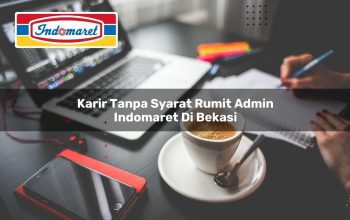 karir tanpa syarat rumit admin indomaret di bekasi 1749816600