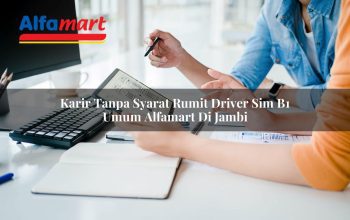karir tanpa syarat rumit driver sim b1 umum alfamart di jambi 1749980733
