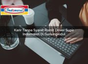 Karir Tanpa Syarat Rumit Driver / Supir Indomaret di Gunungkidul Tahun 2025 7 Karir Tanpa Syarat Rumit Driver / Supir Indomaret di Gunungkidul Tahun 2025