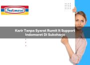 Karir Tanpa Syarat Rumit IT Support Indomaret di Sukoharjo Tahun 2025 8 Karir Tanpa Syarat Rumit IT Support Indomaret di Sukoharjo Tahun 2025