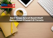 Karir Tanpa Syarat Rumit Staff Operasional Alfamart di Ternate Tahun 2025 10 Karir Tanpa Syarat Rumit Staff Operasional Alfamart di Ternate Tahun 2025