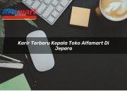 Karir Terbaru Kepala Toko Alfamart di Jepara Tahun 2025 4 Karir Terbaru Kepala Toko Alfamart di Jepara Tahun 2025