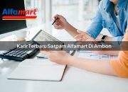 Karir Terbaru Satpam Alfamart di Ambon Tahun 2025 6 Karir Terbaru Satpam Alfamart di Ambon Tahun 2025