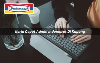 kerja cepat admin indomaret di kupang 1749819314