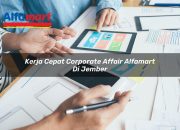 Kerja Cepat Corporate Affair Alfamart di Jember Tahun 2025 12 Kerja Cepat Corporate Affair Alfamart di Jember Tahun 2025