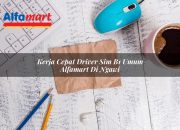 Kerja Cepat Driver SIM B1 Umum Alfamart di Ngawi Tahun 2025 9 Kerja Cepat Driver SIM B1 Umum Alfamart di Ngawi Tahun 2025