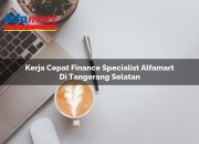 Kerja Cepat Finance Specialist Alfamart di Tangerang Selatan Tahun 2025 10 Kerja Cepat Finance Specialist Alfamart di Tangerang Selatan Tahun 2025