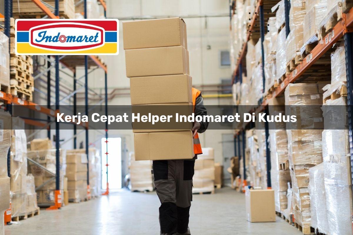 kerja cepat helper indomaret di kudus 1749803166