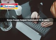 Kerja Cepat Helper Indomaret di Sragen Tahun 2025 9 Kerja Cepat Helper Indomaret di Sragen Tahun 2025