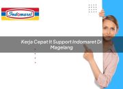 Kerja Cepat IT Support Indomaret di Magelang Tahun 2025 8 Kerja Cepat IT Support Indomaret di Magelang Tahun 2025