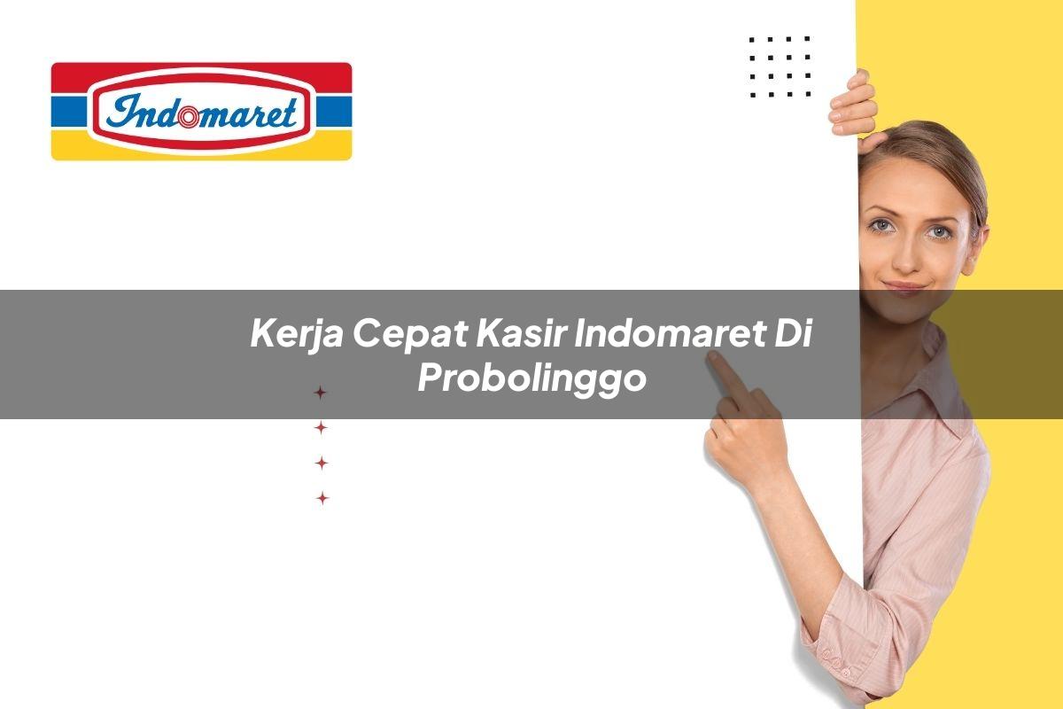 kerja cepat kasir indomaret di probolinggo 1749614777