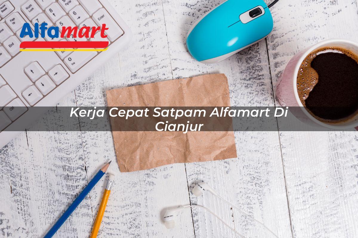 kerja cepat satpam alfamart di cianjur 1749955836