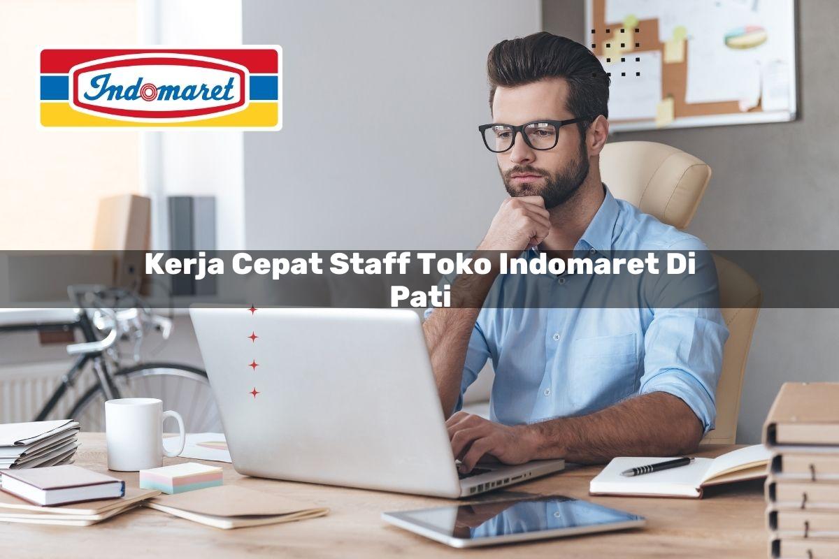 kerja cepat staff toko indomaret di pati 1749440473