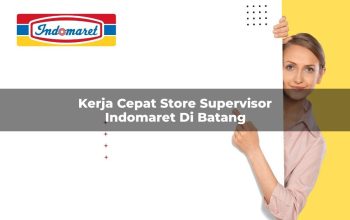kerja cepat store supervisor indomaret di batang 1749811627