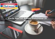 Kerja Hari Ini Admin Indomaret di Bantul Tahun 2025 10 Kerja Hari Ini Admin Indomaret di Bantul Tahun 2025
