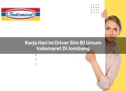 Kerja Hari Ini Driver SIM B1 Umum Indomaret di Jombang Tahun 2025 7 Kerja Hari Ini Driver SIM B1 Umum Indomaret di Jombang Tahun 2025