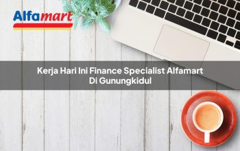 Kerja Hari Ini Finance Specialist Alfamart di Gunungkidul Tahun 2025 3 kerja hari ini finance specialist alfamart di gunungkidul 1750159226