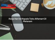 Kerja Hari Ini Kepala Toko Alfamart di Mataram Tahun 2025 6 Kerja Hari Ini Kepala Toko Alfamart di Mataram Tahun 2025