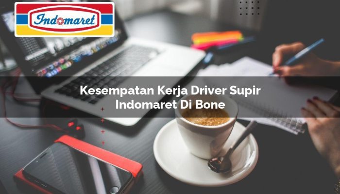Kesempatan Kerja Driver / Supir Indomaret di Bone Tahun 2025